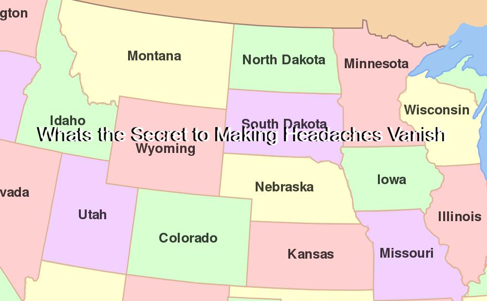 Whats the Secret to Making Headaches Vanish